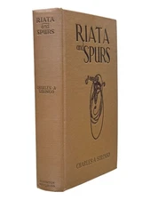 Charles A Siringo / Riata and Spurs The Story of Lifetime Spent 1st Edition 1927