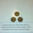 Lot #926 3 Beautiful Indian Head Penny Coins 1905-1906-1907 VG-F See Pictures