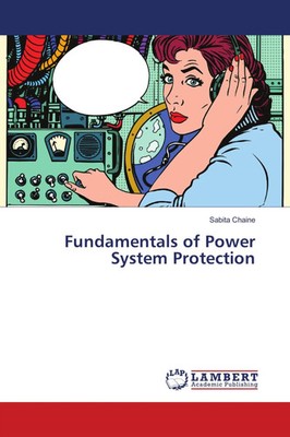 Sabita Chaine | Fundamentals of Power System Protection | Taschenbuch | Englisch