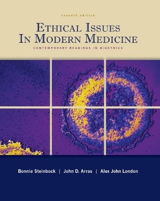 Ethical Issues in Modern Medicine by Bonnie Steinbock