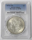 1878 7TF REVERSE OF 78 MS-62 PCGS MORGAN DOLLAR