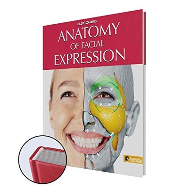 ANATOMY OF FACIAL EXPRESSIONS By Uldis Zarins - Hardcover