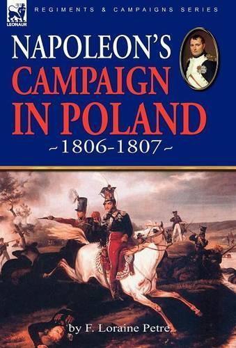 Thumbnail - F Loraine Petre Napoleon's Campaign In Poland 1806-1807 (gebundene