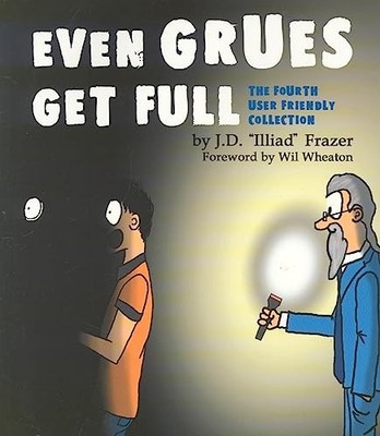 Even Grues Get Full   The Fourth User Friend..., Illiad