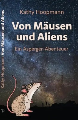 Von Mäusen und Aliens | Kathy Hoopmann | Ein Asperger-Abenteuer | Taschenbuch