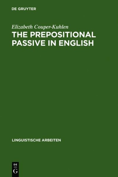 The Prepositional Passive In English Elizabeth Couper-Kuhlen-image