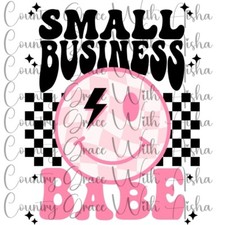Sublimation Transfer Print Small Business Babe Ready to Press Heat Transfer
