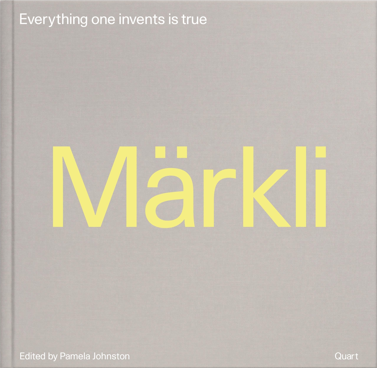 Peter Märkli - Everything One Invents Is True | Pamela Johnston |