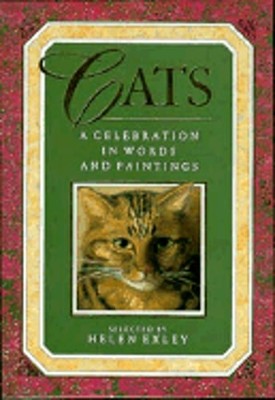 Cats: A Celebration in Words and Paintings by Helen Exley: Used