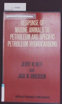 Response of marine animals to petroleum and specific petroleum hydrocarbons. Nef