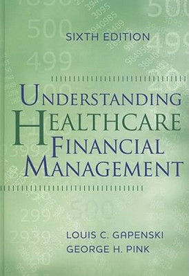 Understanding Healthcare Financial Management, Sixth Edition - Hardcover - GOOD