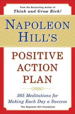 Napoleon Hills Positive Action Plan: 365 Meditations For Making Ea - ACCEPTABLE