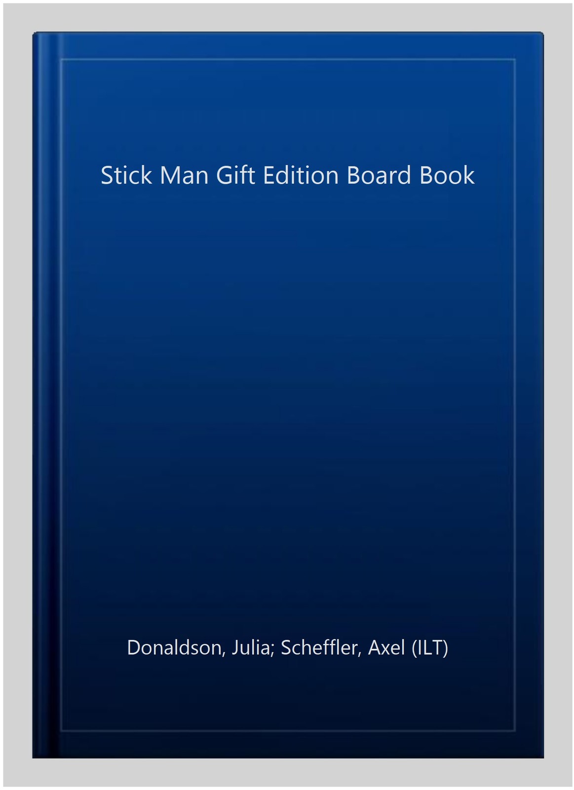 Stick Man Gift Edition Board Book, Paperback by Donaldson, Julia; Scheffler, ...