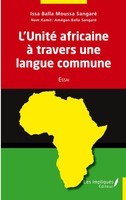 L'unité Africaine à Travers Une Langue Commune Issa Balla Moussa Sangaré Buch