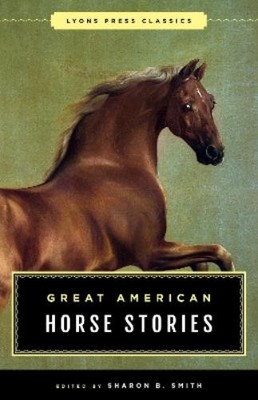 Sharon B. Smith Great American Horse Stories (Paperback)