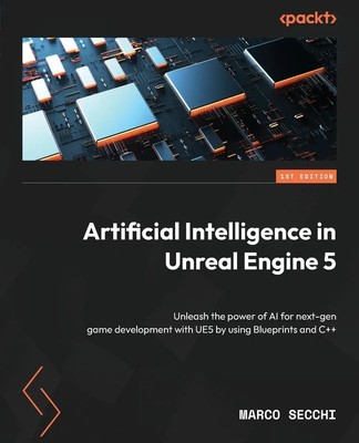 Artificial Intelligence in Unreal Engine 5 Marco Secchi Taschenbuch Englisch