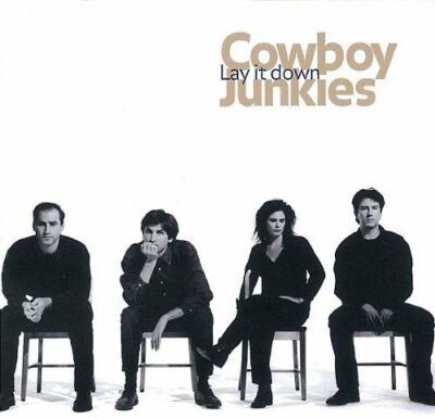 Cowboy Junkies - Lay It Down