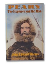 PEARY: THE EXPLORER AND THE MAN By John Edward Weems & Edmund Hillary **Mint**