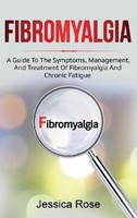 Fibromyalgia Jessica Rose