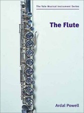 THE FLUTE By Ardal Powell - Hardcover *Excellent Condition*