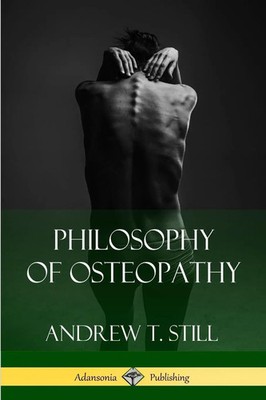 Andrew T. Still | Philosophy of Osteopathy | Taschenbuch | Englisch (2018)