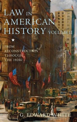 LAW IN AMER HIST, V2 FROM 1865-1929 C | White | Buch | Gebunden | Englisch