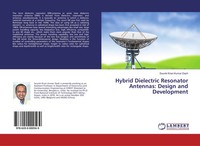 Sounik Kiran Kumar Dash | Hybrid Dielectric Resonator Antennas: Design And...