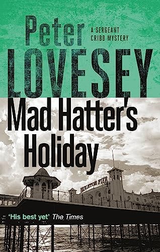 Mad Hatters Holiday The Fourth Sergeant Cribb Mystery by Peter Lovesey PAPERBACK - Image 7