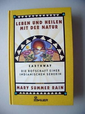Leben Heilen mit Natur Earthway indianischen Seherin