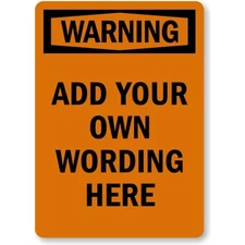 Your Own Warning Custom Aluminum Weatherproof Sign b01065