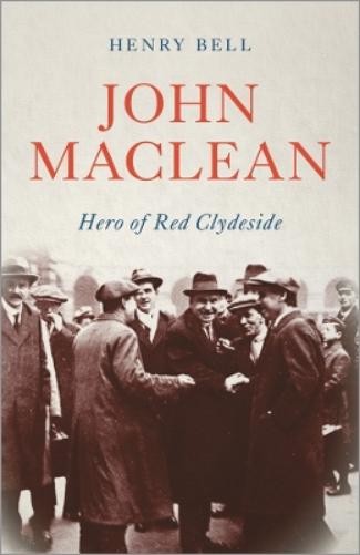 Henry Bell John Maclean (Tascabile) Revolutionary Lives