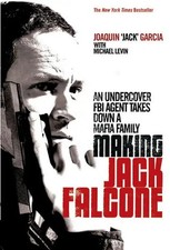 Making Jack Falcone: An Undercover FBI Agent Takes Down a Mafia Family - Joaquin