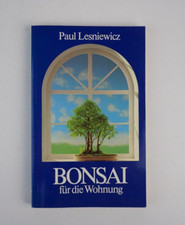 Paul Lesniewicz BONSAI für die Wohnung