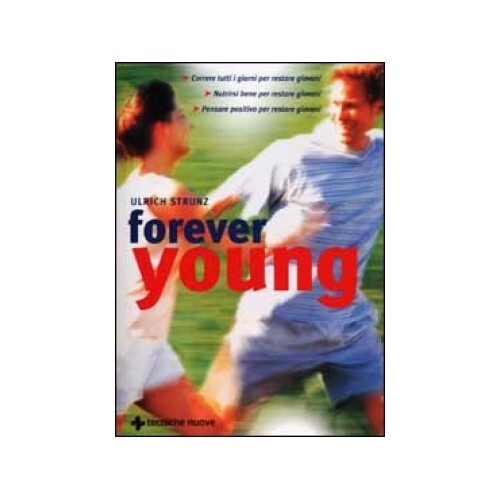 LIBRO FOREVER YOUNG RESTARE GIOVANI - ULRICH STRUNZ