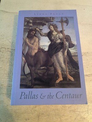 Proud: Pallas & the Centaur: A novel set in Italy in the time of Medici, 1478-80