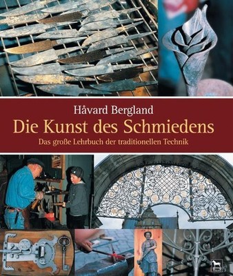 Håvard Bergland Die Kunst des Schmiedens