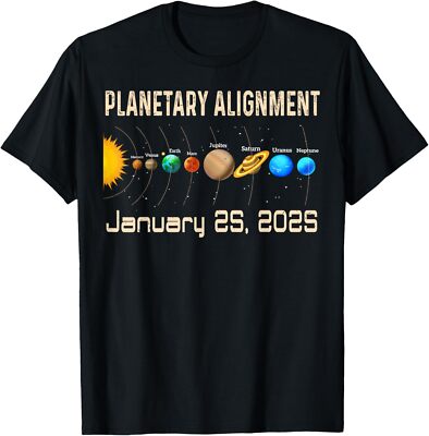 Planetary Alignment of January 25, 2025 Planets in One Line T-Shirt Hoodie