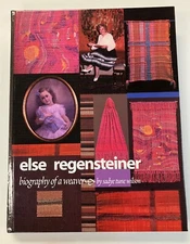 SIGNED Else Regensteiner: Biography of a Weaver by Wilson, Sadye Hardcover