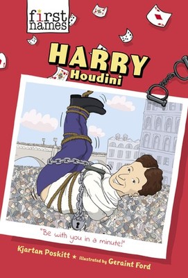 Harry Houdini (The First Names Series) - Poskitt, Kjartan|Ford, Geraint - Go...