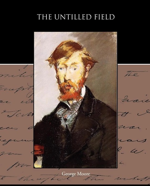 The Untilled Field George Moore Taschenbuch Kartoniert / Broschiert Englisch-image