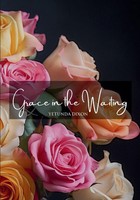 Grace In The Waiting | Finding Hope And Strength In God Through Infertility