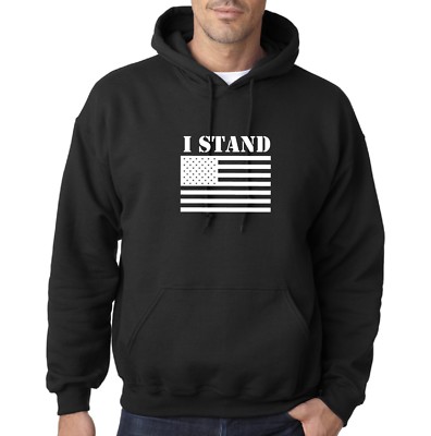 I STAND HOODED SWEATSHIRT HOODIE AMERICA FIRST USA DEPLORABLE TRUMP NFL KAPERNIC