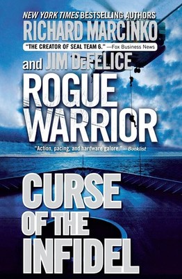 Rogue Warrior: Curse of the Infidel by Richard Marcinko