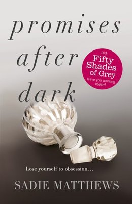 Promises After Dark (After Dark Book 3): After Dark Book Three,Sadie Matthews