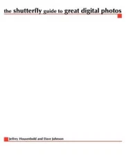 The Shutterfly Guide to Great Digital Photos - Paperback - GOOD