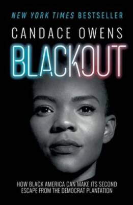 Blackout: How Black America Can Make Its Second Escape from the Democrat  - GOOD