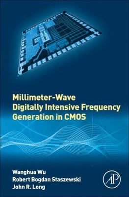 Millimeter-wave ly Intensive Frequency Generation in Cmos, Hardcover by Wu, W...