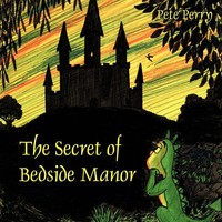 The Secret Of Bedside Manor Pete Perry Taschenbuch Kartoniert / Broschiert 2009