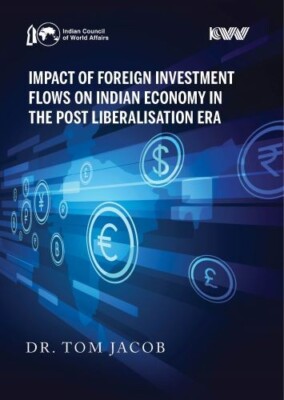 Impact of Foreign Investment Flows on Indian Economy in the Post Liberalisation