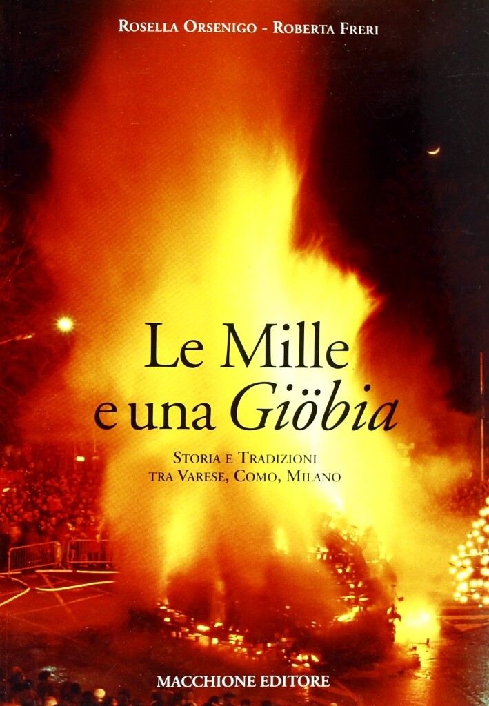 Libri Rosella Orsenigo - Le Mille E Una Giobia. Storia E Tradizioni Tra Varese,